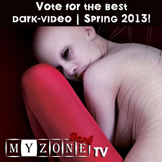 The voting for the best dark video of  Spring 2013
