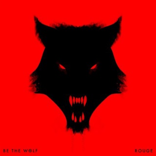    Be The Wolf - 'Rouge'