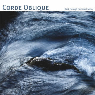    Corde Oblique - 'Back Through The Liquid Mirror'