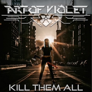    Art Of Violet - 'Kill Them All'