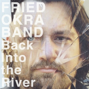 �������� �� ����� Fried Okra Band - Back Into The River