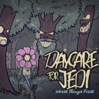 �������� �� ����� Daycare For Jedi - 'Worst Things First'