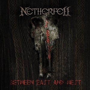 �������� �� Netherfell - 'Between East And West'