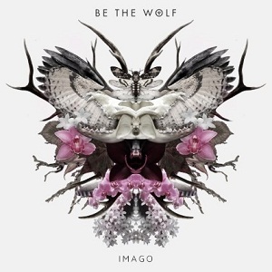�������� �� ����� Be The Wolf - 'Imago'