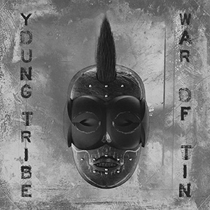    Young Tribe - 'War Of Tin'
